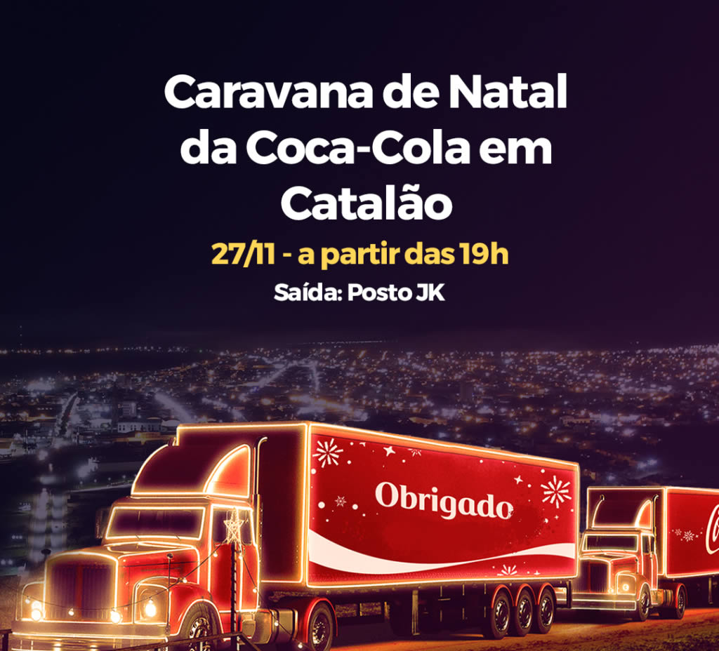 Catalão receberá a Caravana de Natal da Coca-Cola - Portal Zap Catalão